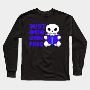 Just One More Page Cute Skull Reading a Book Long Sleeve T-Shirt